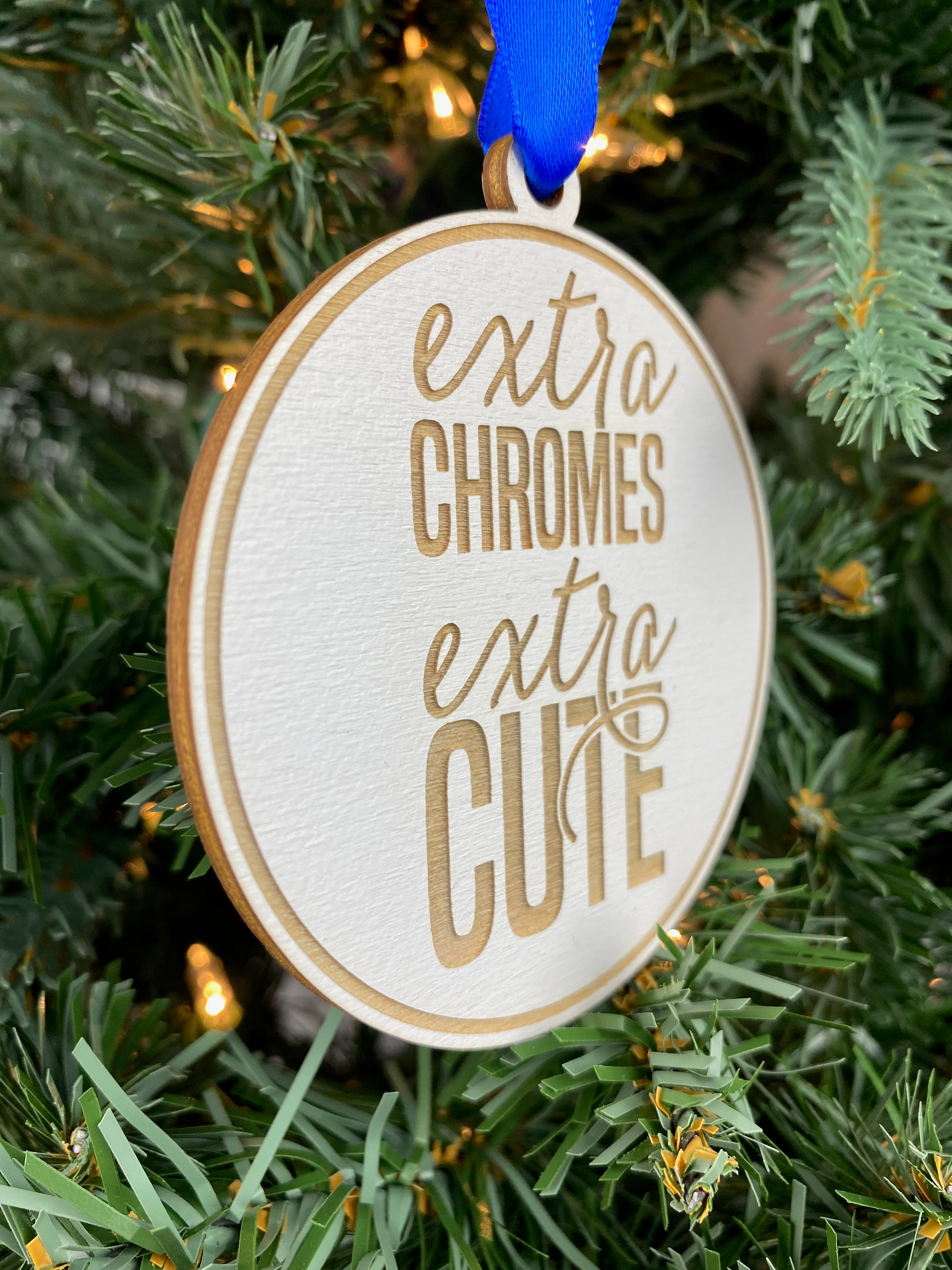 Extra Chromes Extra Cute Ornament - Image 3